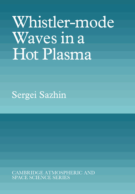 Whistler-mode Waves in a Hot Plasma (Paperback) 9780521018272