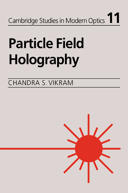 Particle Field Holography (Paperback) 9780521018302