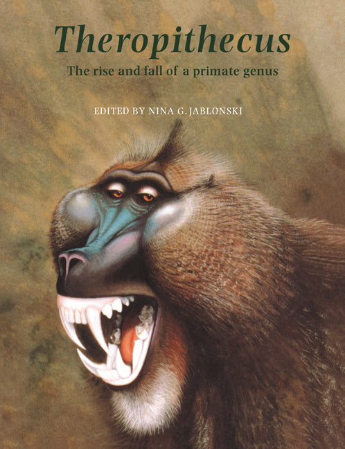 Theropithecus; The Rise and Fall of a Primate Genus (Paperback) 9780521018494