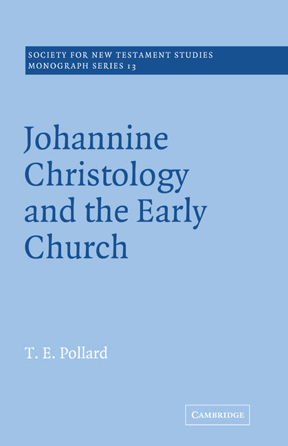 Johannine Christology and the Early Church (Paperback) 9780521018685