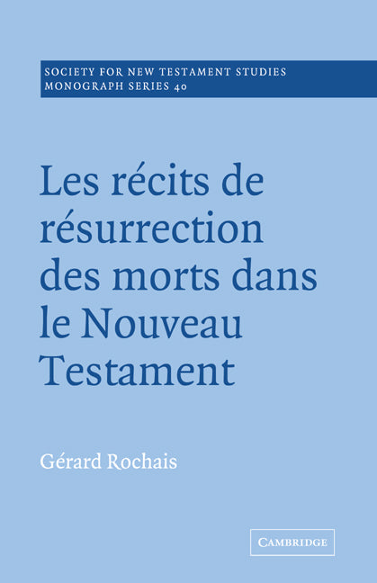 Les Recits de Resurrection des Morts dans le Nouveau Testament (Paperback) 9780521018746