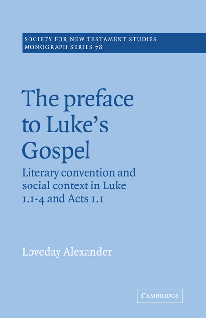 The Preface to Luke's Gospel (Paperback) 9780521018814