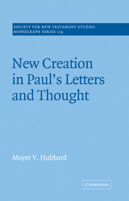 New Creation in Paul's Letters and Thought (Paperback) 9780521018951