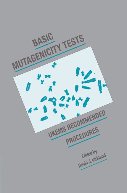 Basic Mutagenicity Tests; UKEMS Recommended Procedures (Paperback) 9780521019057