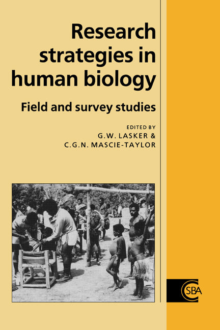 Research Strategies in Human Biology; Field and Survey Studies (Paperback) 9780521019095