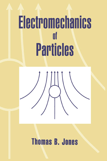 Electromechanics of Particles (Paperback) 9780521019101