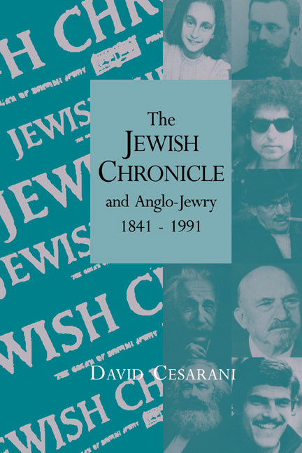 The Jewish Chronicle and Anglo-Jewry, 1841–1991 (Paperback) 9780521019132