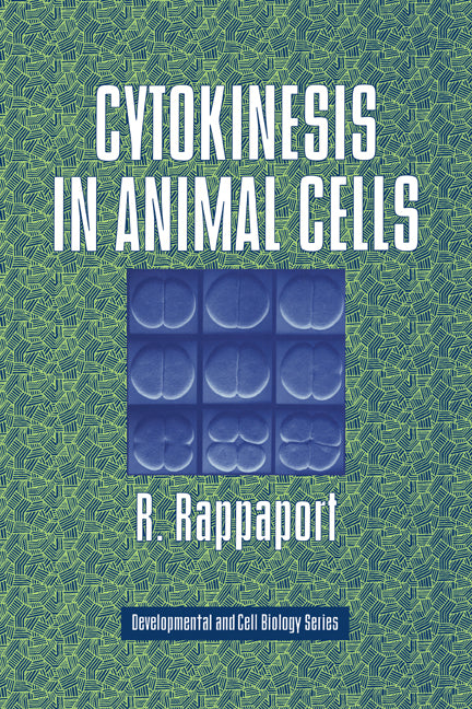 Cytokinesis in Animal Cells (Paperback) 9780521019361