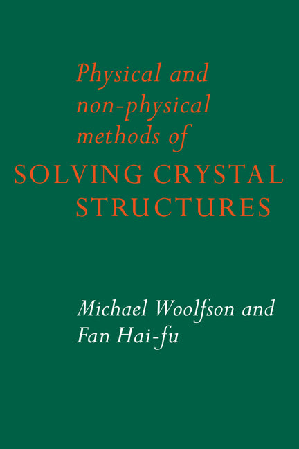 Physical and Non-Physical Methods of Solving Crystal Structures (Paperback) 9780521019385