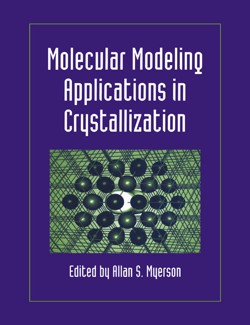 Molecular Modeling Applications in Crystallization (Paperback) 9780521019514