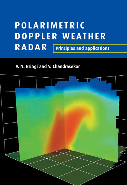 Polarimetric Doppler Weather Radar; Principles and Applications (Paperback) 9780521019552