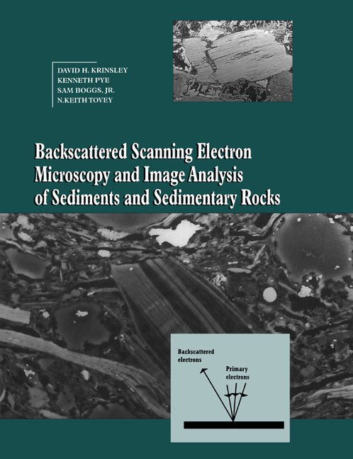 Backscattered Scanning Electron Microscopy and Image Analysis of Sediments and Sedimentary Rocks (Paperback) 9780521019743
