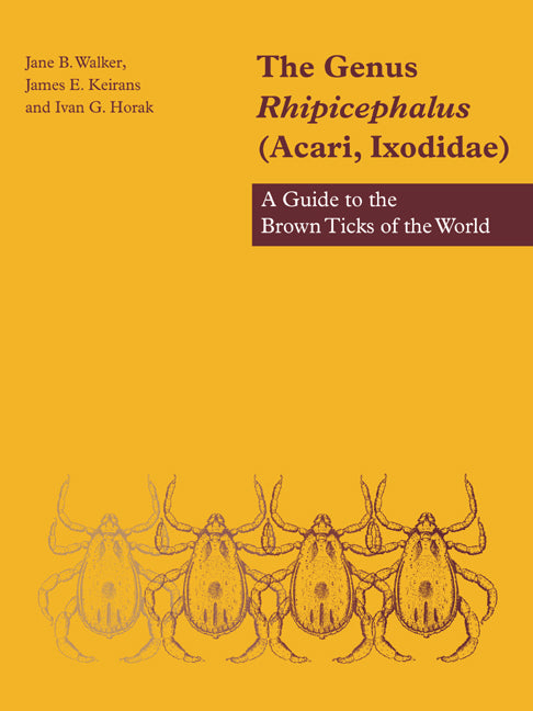 The Genus Rhipicephalus (Acari, Ixodidae); A Guide to the Brown Ticks of the World (Paperback) 9780521019774