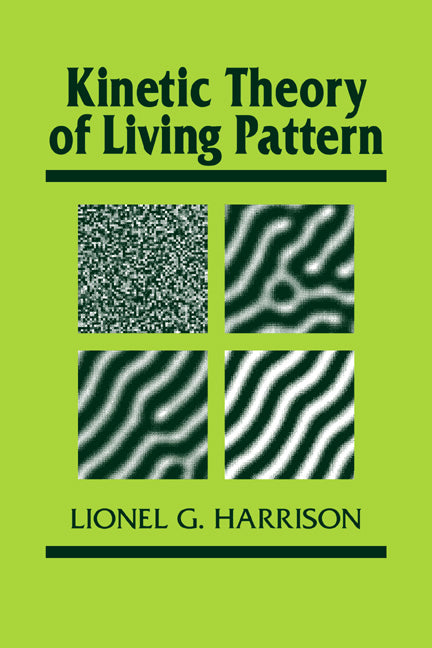 Kinetic Theory of Living Pattern (Paperback / softback) 9780521019910