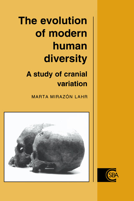 The Evolution of Modern Human Diversity; A Study of Cranial Variation (Paperback / softback) 9780521020312