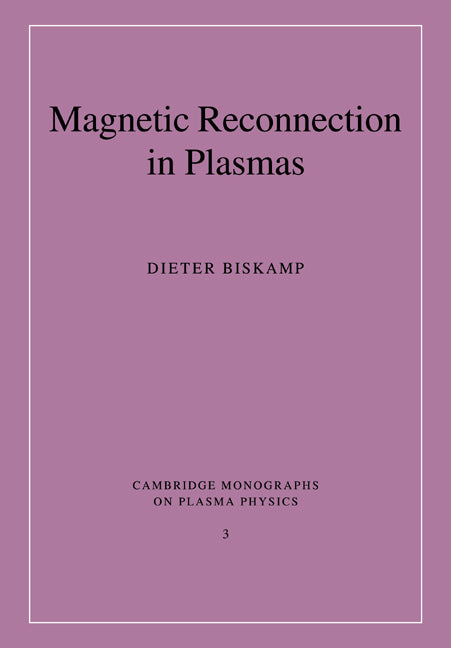 Magnetic Reconnection in Plasmas (Paperback / softback) 9780521020367