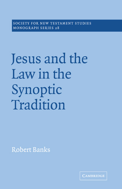 Jesus and the Law in the Synoptic Tradition (Paperback / softback) 9780521020534