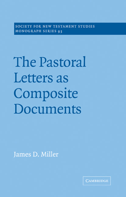 The Pastoral Letters as Composite Documents (Paperback / softback) 9780521020640