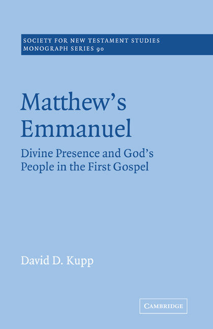 Matthew's Emmanuel; Divine Presence and God's People in the First Gospel (Paperback / softback) 9780521020657