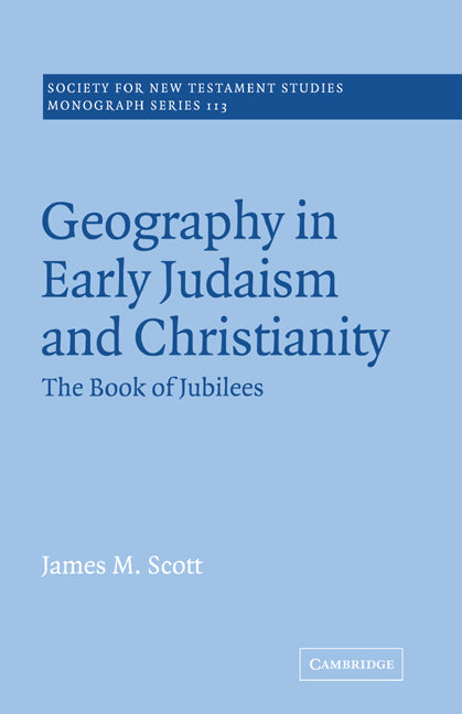 Geography in Early Judaism and Christianity; The Book of Jubilees (Paperback / softback) 9780521020688