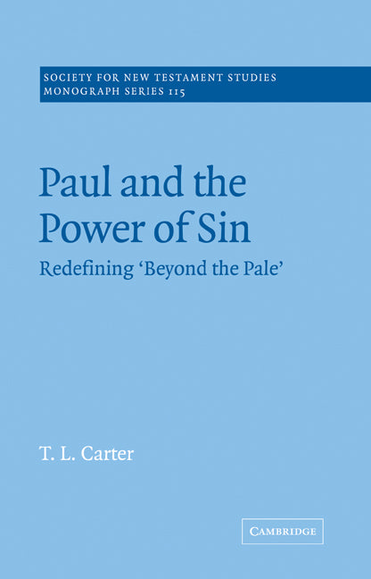 Paul and the Power of Sin; Redefining 'Beyond the Pale' (Paperback / softback) 9780521020701