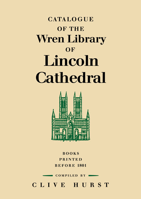 Catalogue of the Wren Library of Lincoln Cathedral; Books Printed before 1801 (Paperback / softback) 9780521020725