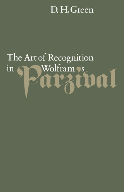 The Art of Recognition in Wolfram's 'Parzival' (Paperback / softback) 9780521020749