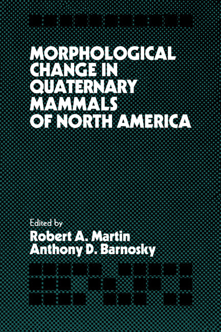 Morphological Change in Quaternary Mammals of North America (Paperback / softback) 9780521020817