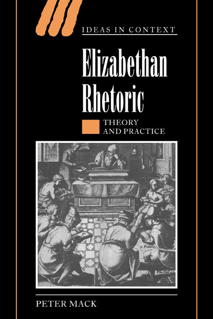 Elizabethan Rhetoric; Theory and Practice (Paperback / softback) 9780521020992