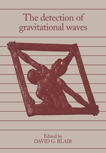 The Detection of Gravitational Waves (Paperback / softback) 9780521021029