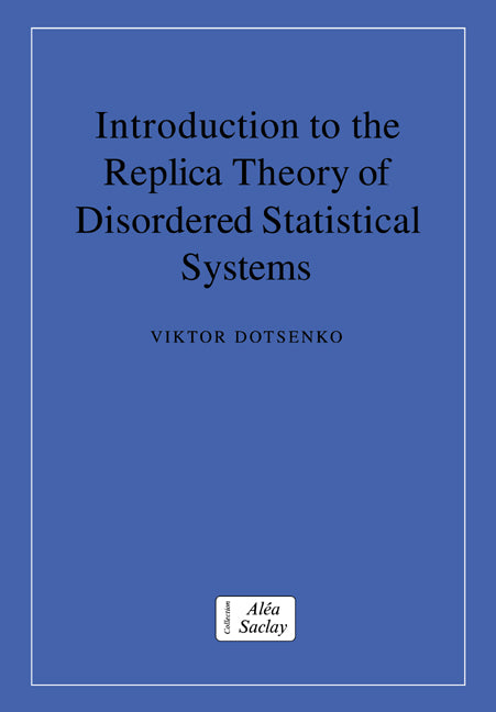 Introduction to the Replica Theory of Disordered Statistical Systems (Paperback / softback) 9780521021258
