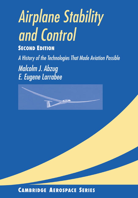 Airplane Stability and Control; A History of the Technologies that Made Aviation Possible (Paperback / softback) 9780521021289