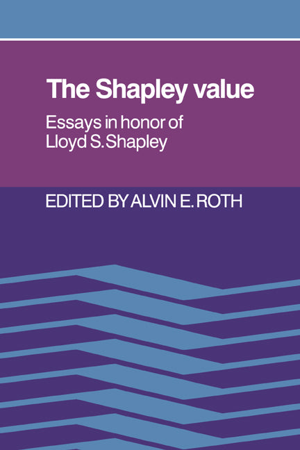 The Shapley Value; Essays in Honor of Lloyd S. Shapley (Paperback / softback) 9780521021333