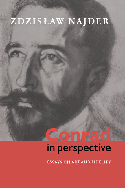 Conrad in Perspective; Essays on Art and Fidelity (Paperback / softback) 9780521021463