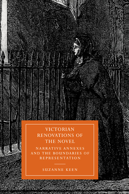 Victorian Renovations of the Novel; Narrative Annexes and the Boundaries of Representation (Paperback / softback) 9780521021470