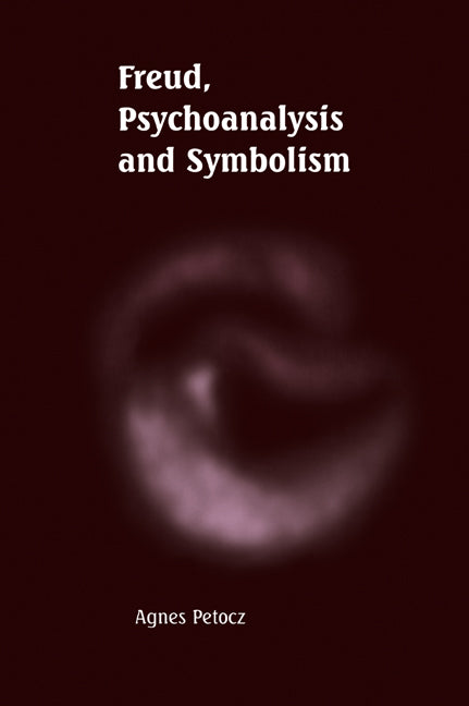 Freud, Psychoanalysis and Symbolism (Paperback / softback) 9780521021500