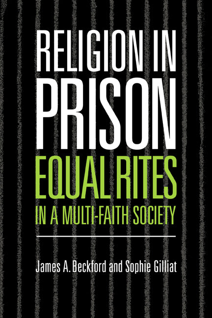 Religion in Prison; 'Equal Rites' in a Multi-Faith Society (Paperback / softback) 9780521021531