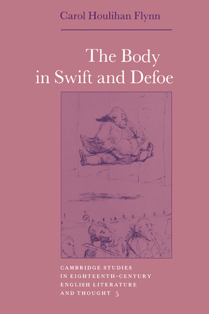 The Body in Swift and Defoe (Paperback / softback) 9780521021654