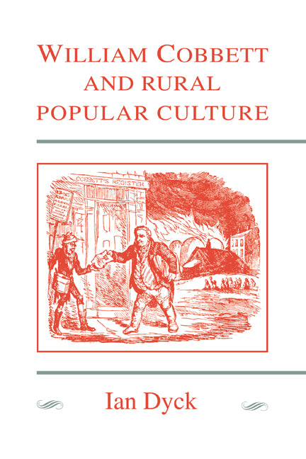 William Cobbett and Rural Popular Culture (Paperback / softback) 9780521021708