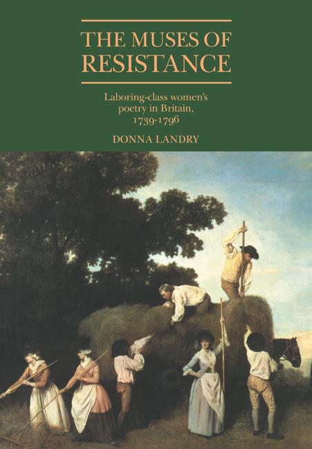 The Muses of Resistance; Laboring-Class Women's Poetry in Britain, 1739–1796 (Paperback / softback) 9780521021951