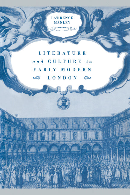 Literature and Culture in Early Modern London (Paperback / softback) 9780521021975