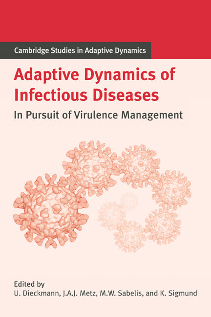 Adaptive Dynamics of Infectious Diseases; In Pursuit of Virulence Management (Paperback / softback) 9780521022132