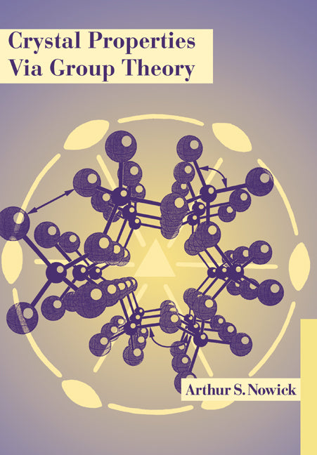 Crystal Properties via Group Theory (Paperback / softback) 9780521022316