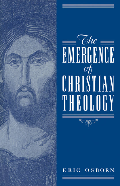 The Emergence of Christian Theology (Paperback / softback) 9780521022323