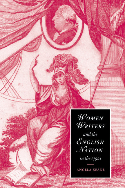 Women Writers and the English Nation in the 1790s; Romantic Belongings (Paperback / softback) 9780521022408
