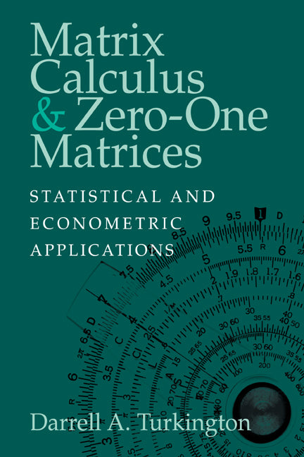 Matrix Calculus and Zero-One Matrices; Statistical and Econometric Applications (Paperback / softback) 9780521022453