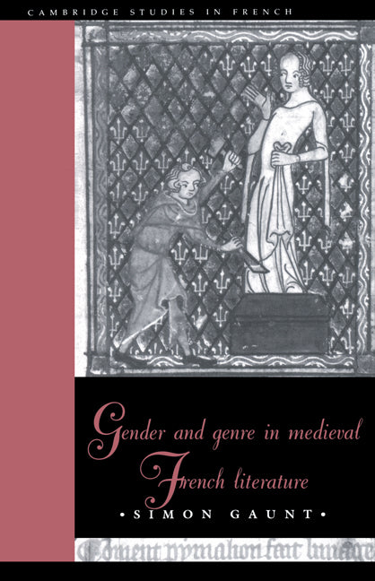 Gender and Genre in Medieval French Literature (Paperback / softback) 9780521022606