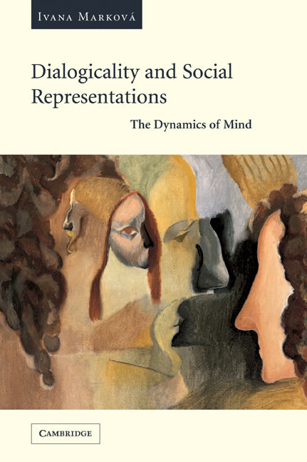 Dialogicality and Social Representations; The Dynamics of Mind (Paperback / softback) 9780521022767