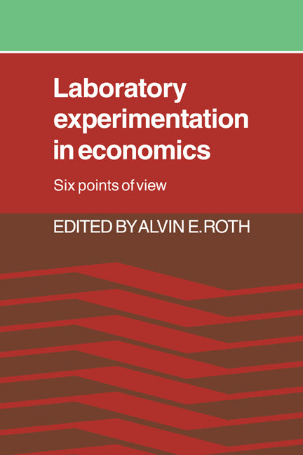 Laboratory Experimentation in Economics; Six Points of View (Paperback / softback) 9780521022811