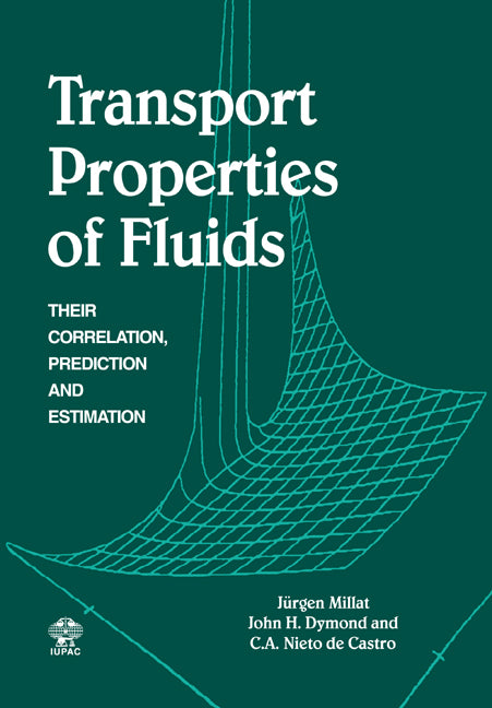 Transport Properties of Fluids; Their Correlation, Prediction and Estimation (Paperback / softback) 9780521022903